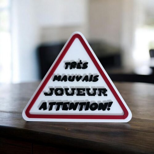 Panneau 3D ⚠ Attention Mauvais Joueur | Le Monde du 3D