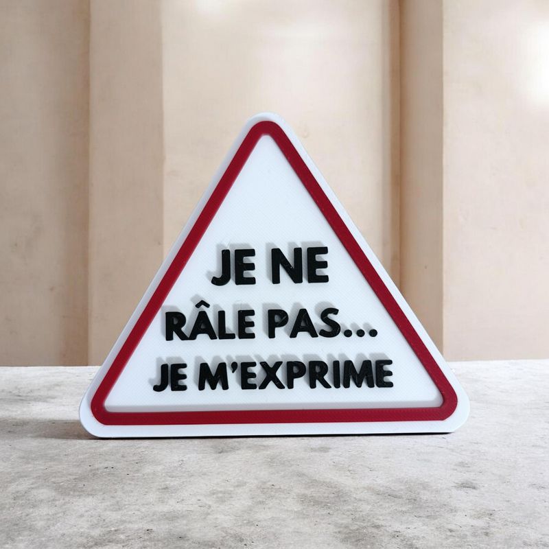 Panneau 3D ⚠ Je ne râle pas je m'exprime