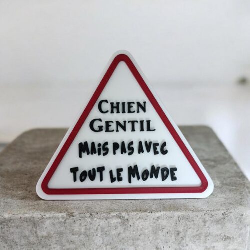 Panneau 3D Attention Chien gentil mais pas avec tout le monde | Le Monde du 3D