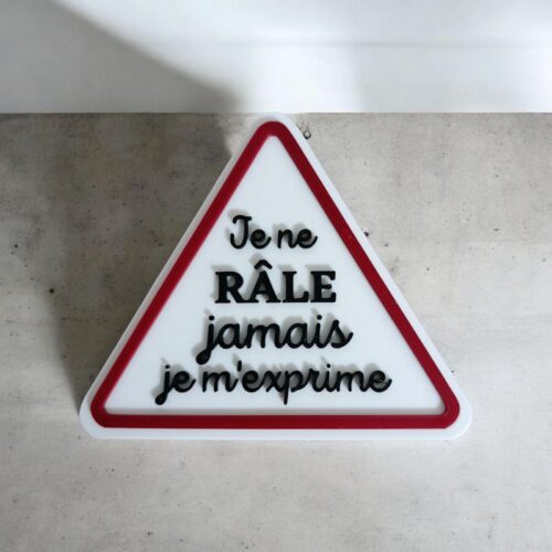 Panneau 3D ⚠ Je ne râle jamais je m&rsquo;exprime | Le Monde du 3D